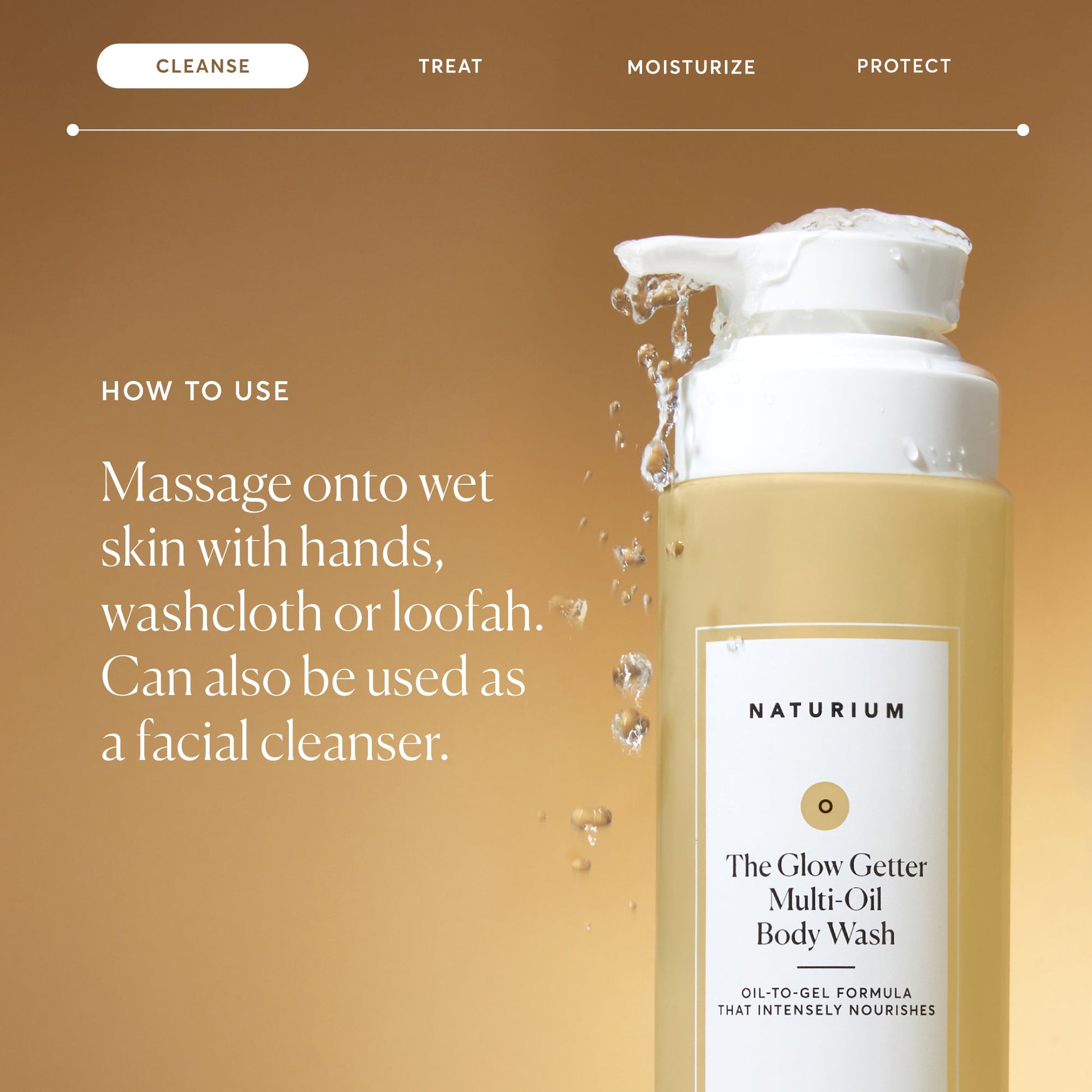 the-glow-getter-multi-oil-hydrating-body-wash-v5 NATR-40001-Alt-Images-The-Glow-Getter-Multi-Oil-Body-Wash-04_830fcb56-6eaa-41f6-ad66-6cdcd333d0d7.jpg