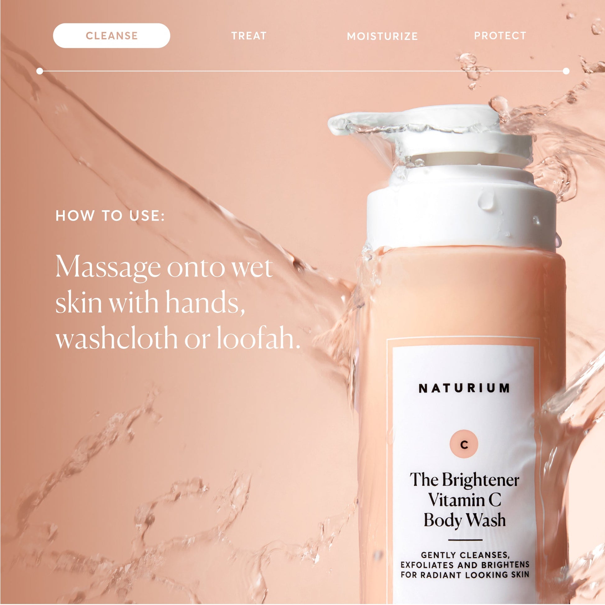 the-brightener-vitamin-c-brightening-body-wash-e8 NATR-40004-Alt-Images-The-Brightener-Vitamin-C-Brightening-Body-Wash-04.jpg